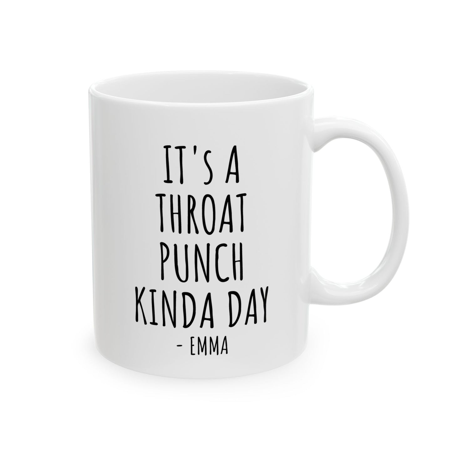 It's a Throat Punch Kinda Day Coffee Mug, – Funny Gag Gift for Friends, Coworkers, Family, White Ceramic Mug, 11 oz
