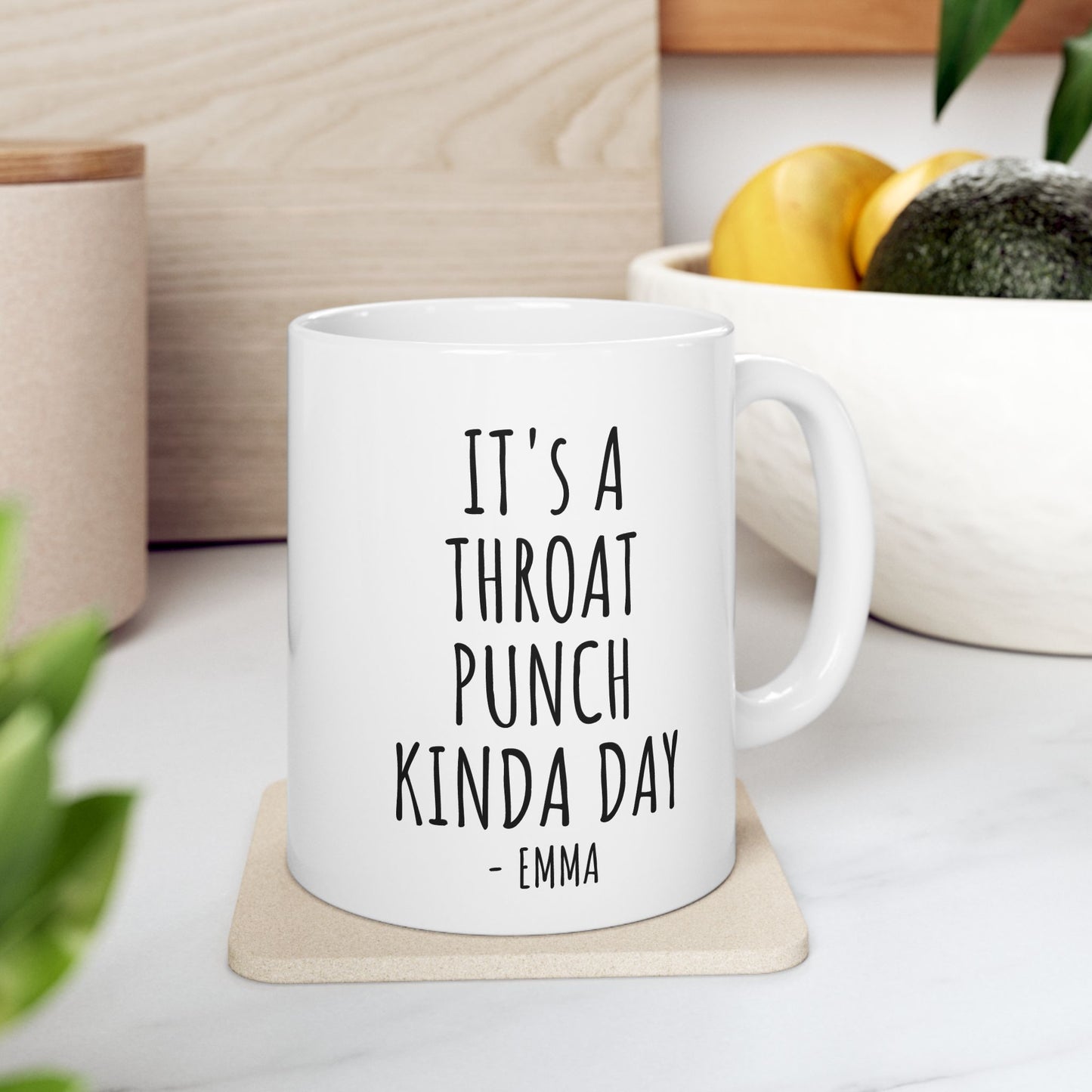 It's a Throat Punch Kinda Day Coffee Mug, – Funny Gag Gift for Friends, Coworkers, Family, White Ceramic Mug, 11 oz