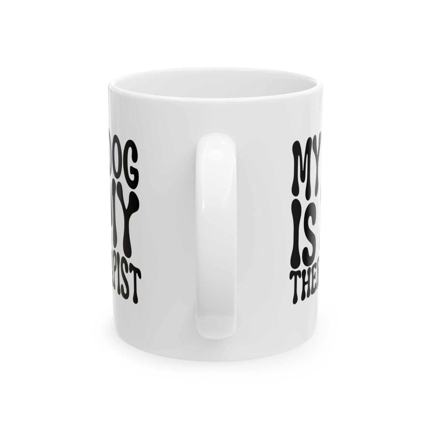 MY DOG IS MY THERAPIST Coffee Mug – Funny Gift for Family and Coworkers, Black, Ceramic, 11 oz