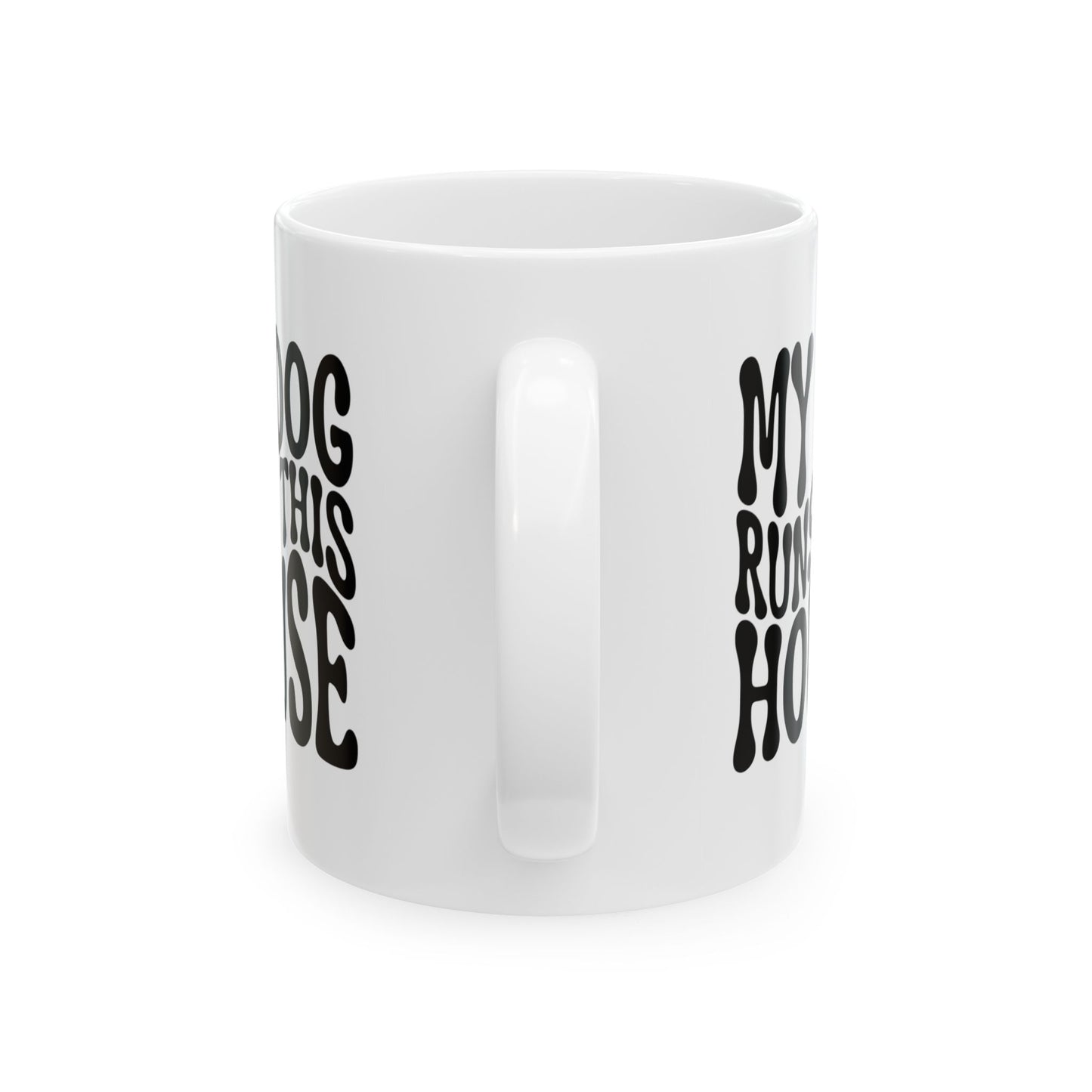 MY DOG RUNS THIS HOUSE Coffee Mug – Funny Gift for Family and Coworkers, Black, Ceramic, 11 oz
