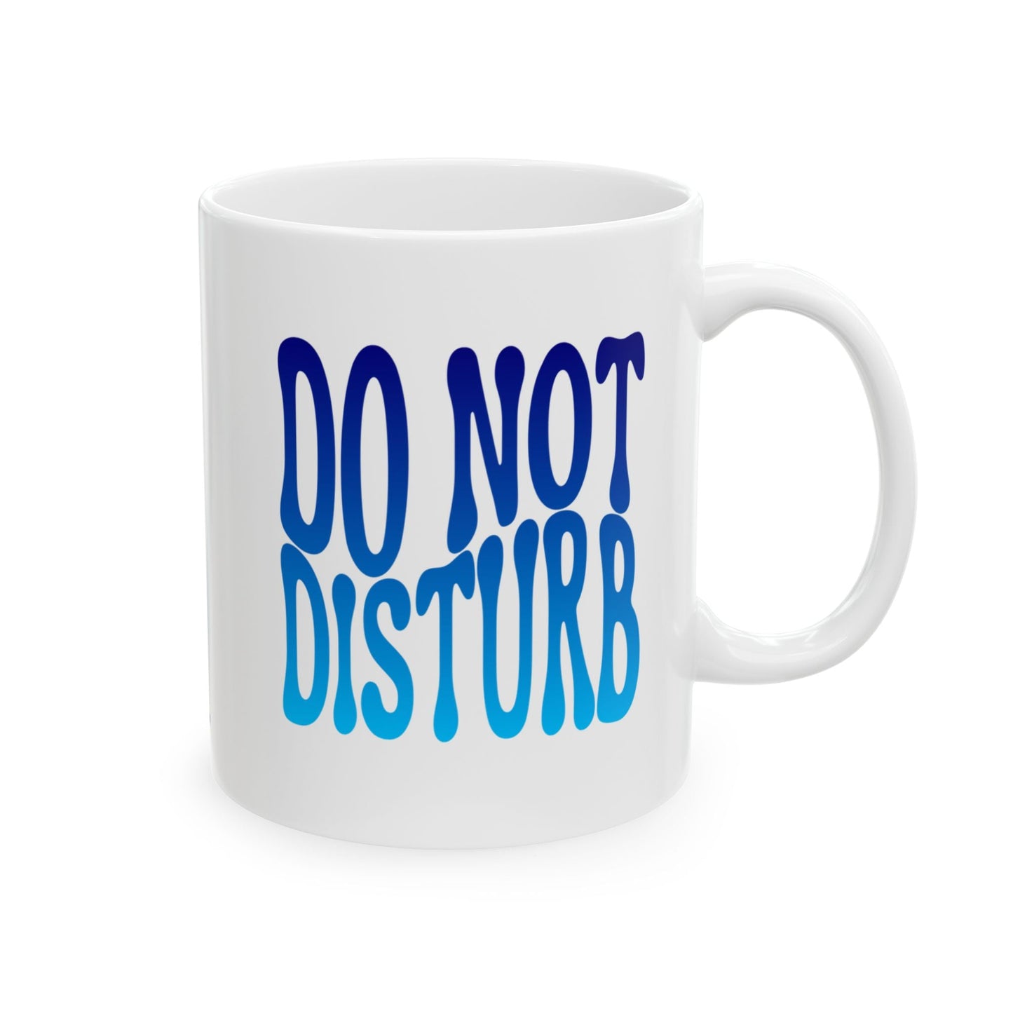 DO NOT DISTURB Coffee Mug – Funny Gift for Family and Coworkers,  Ceramic, 11 oz