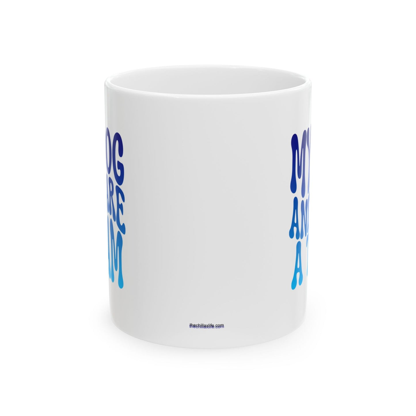 MY DOG AND I ARE  A TEAM Coffee Mug – Funny Gift for Family and Coworkers, Blue Gradient, Ceramic, 11 oz