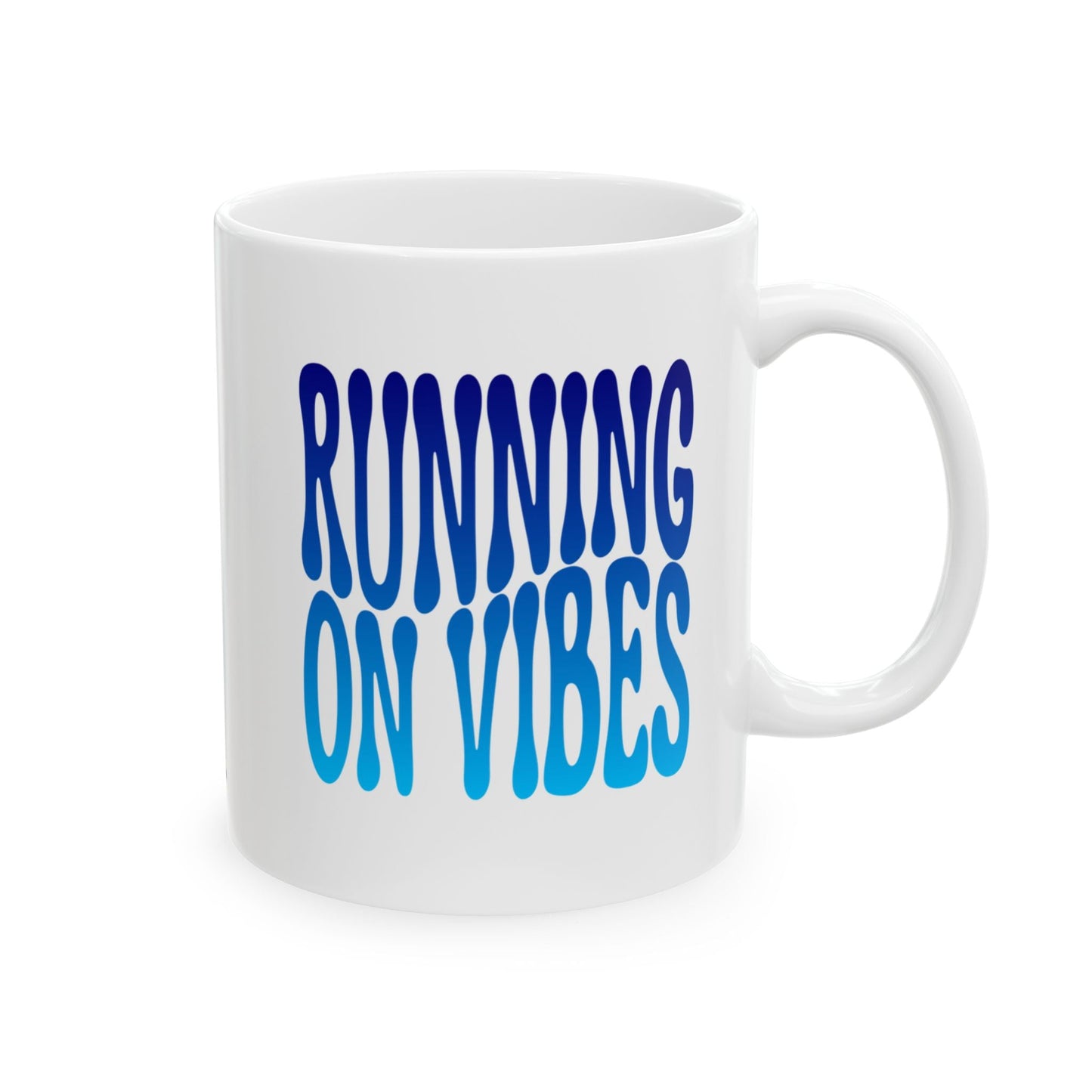 RUNNING ON VIBES Coffee Mug – Funny Gift for Family and Coworkers,  Ceramic, 11 oz