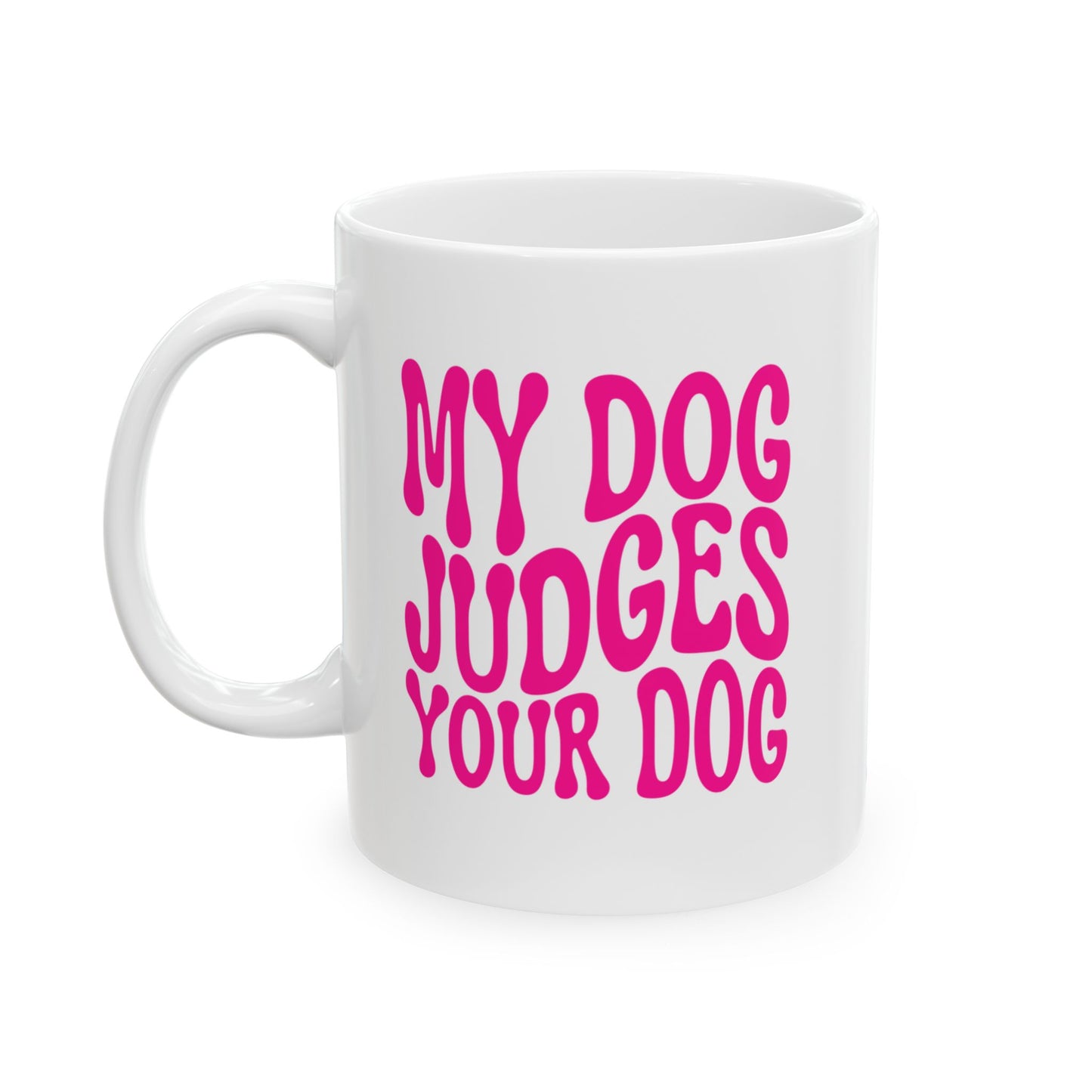 MY DOG JUDGES YOUR DOG Coffee Mug – Funny Gift for Family and Coworkers, Dark Pink, Ceramic, 11 oz