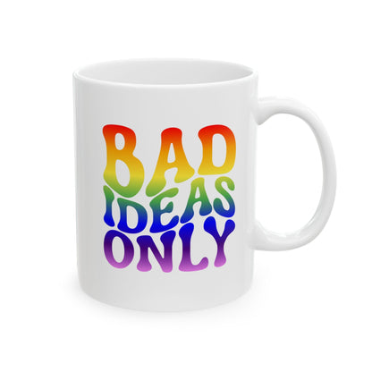 BAD IDEAS ONLY Coffee Mug – Funny Gift for Family and Coworkers,  Ceramic, 11 oz