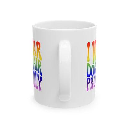 I WEAR DOG HAIR PROUDLY Coffee Mug – Funny Gift for Family and Coworkers, Rainbow, Ceramic, 11 oz