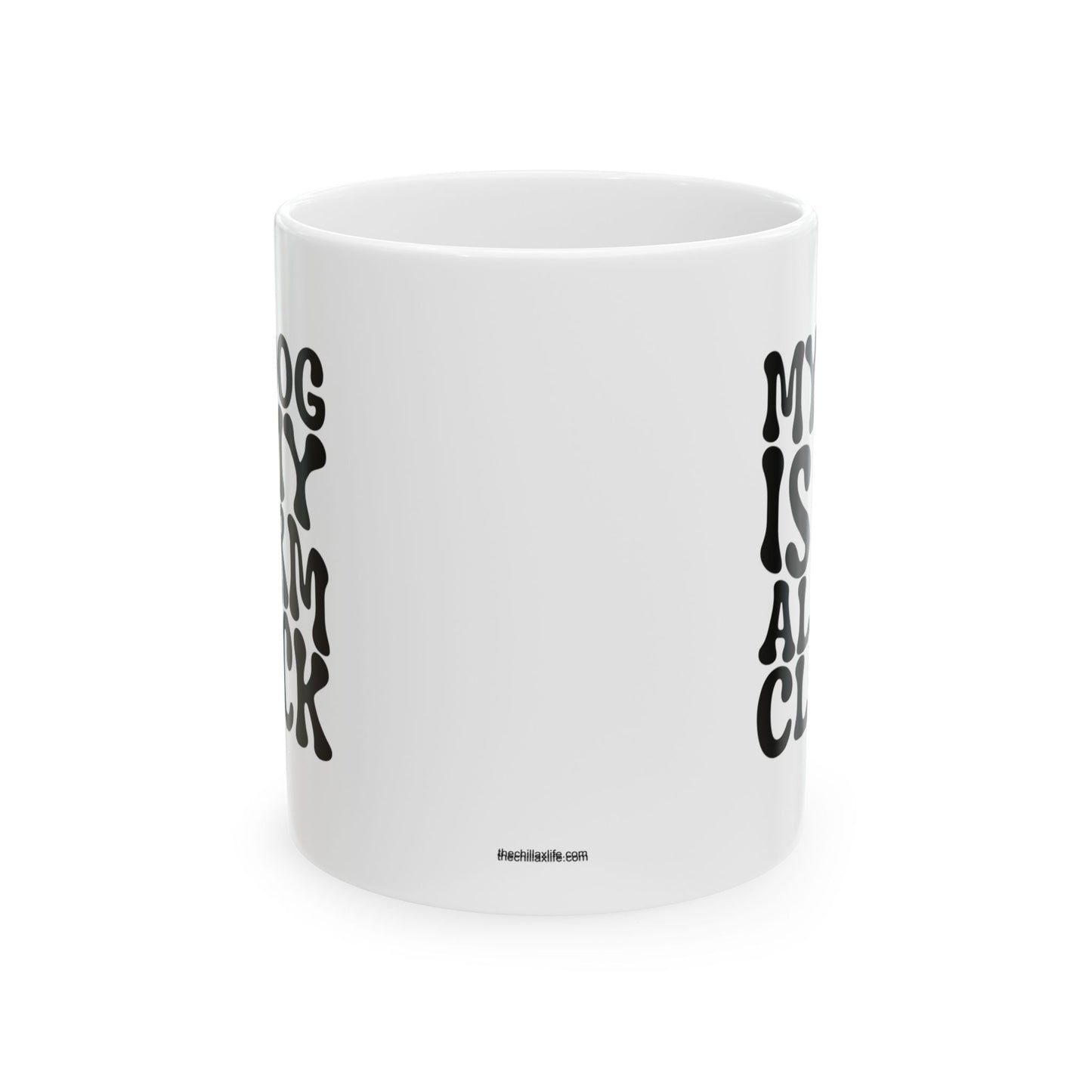 MY DOG IS MY ALARM CLOCK Coffee Mug – Funny Gift for Family and Coworkers, Black, Ceramic, 11 oz