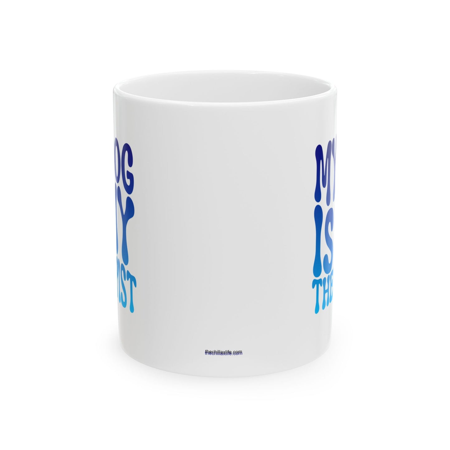 MY DOG IS MY THERAPIST Coffee Mug – Funny Gift for Family and Coworkers, Blue Gradient, Ceramic, 11 oz