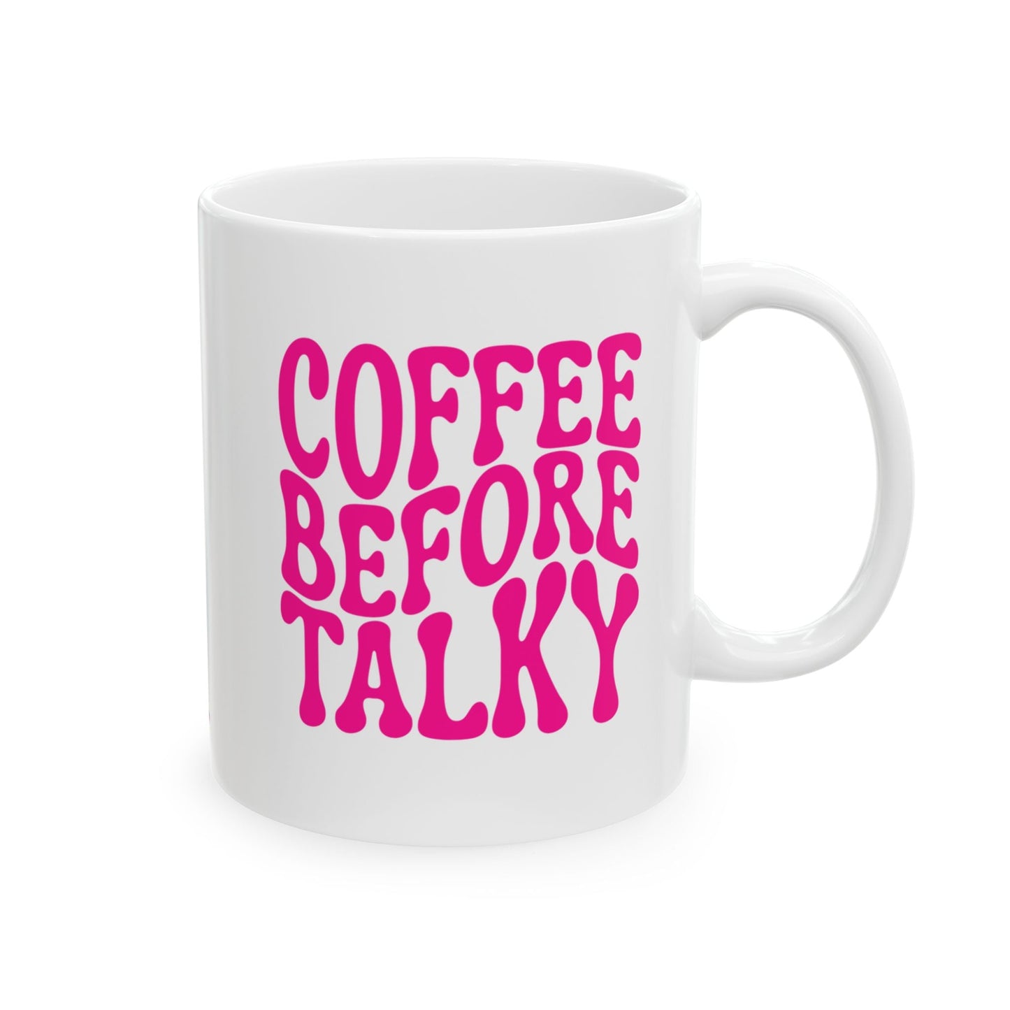 COFFEE BEFORE TALKY Coffee Mug – Funny Gift for Family and Coworkers,  Ceramic, 11 oz