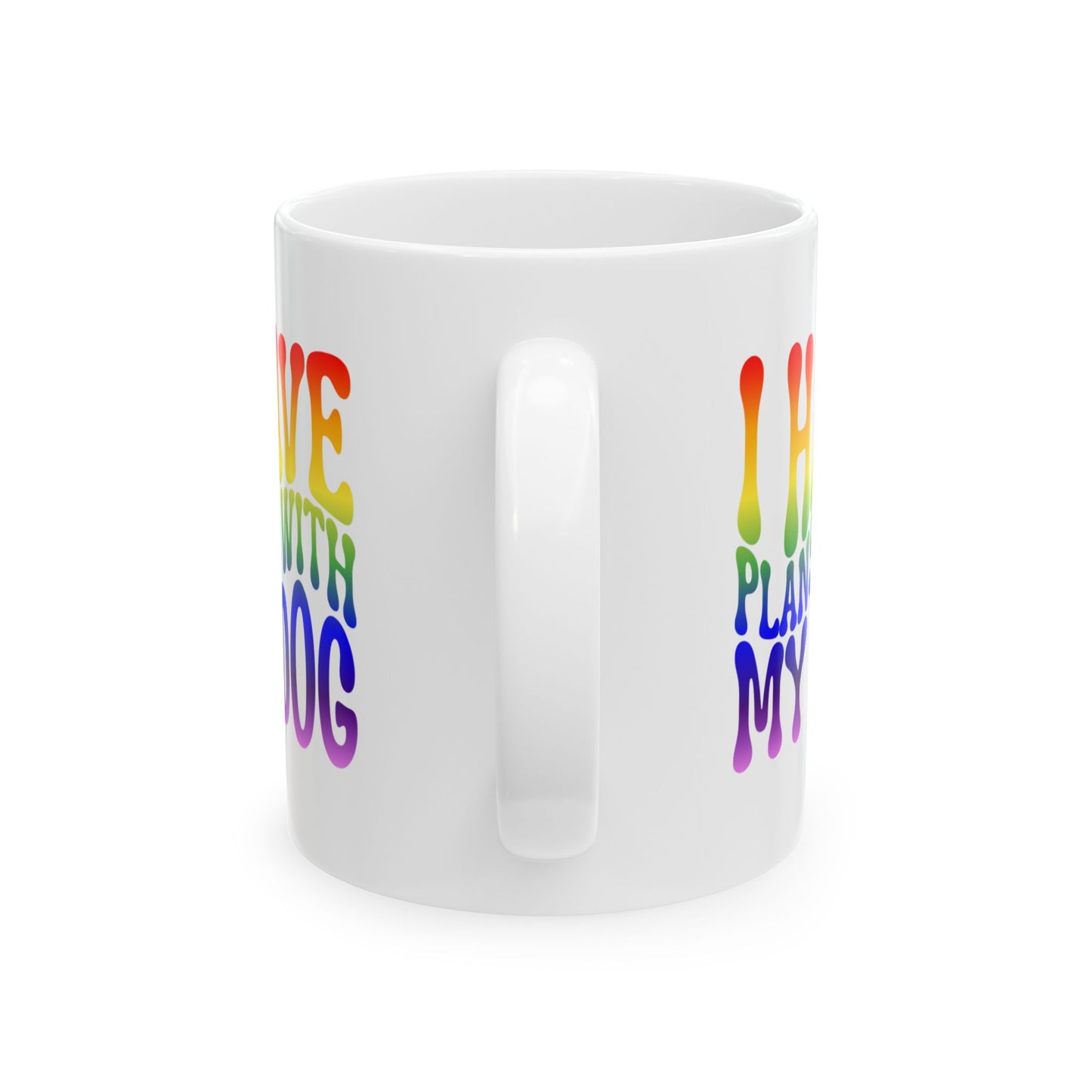 I HAVE PLANS WITH MY DOG Coffee Mug – Funny Gift for Family and Coworkers, Rainbow, Ceramic, 11 oz