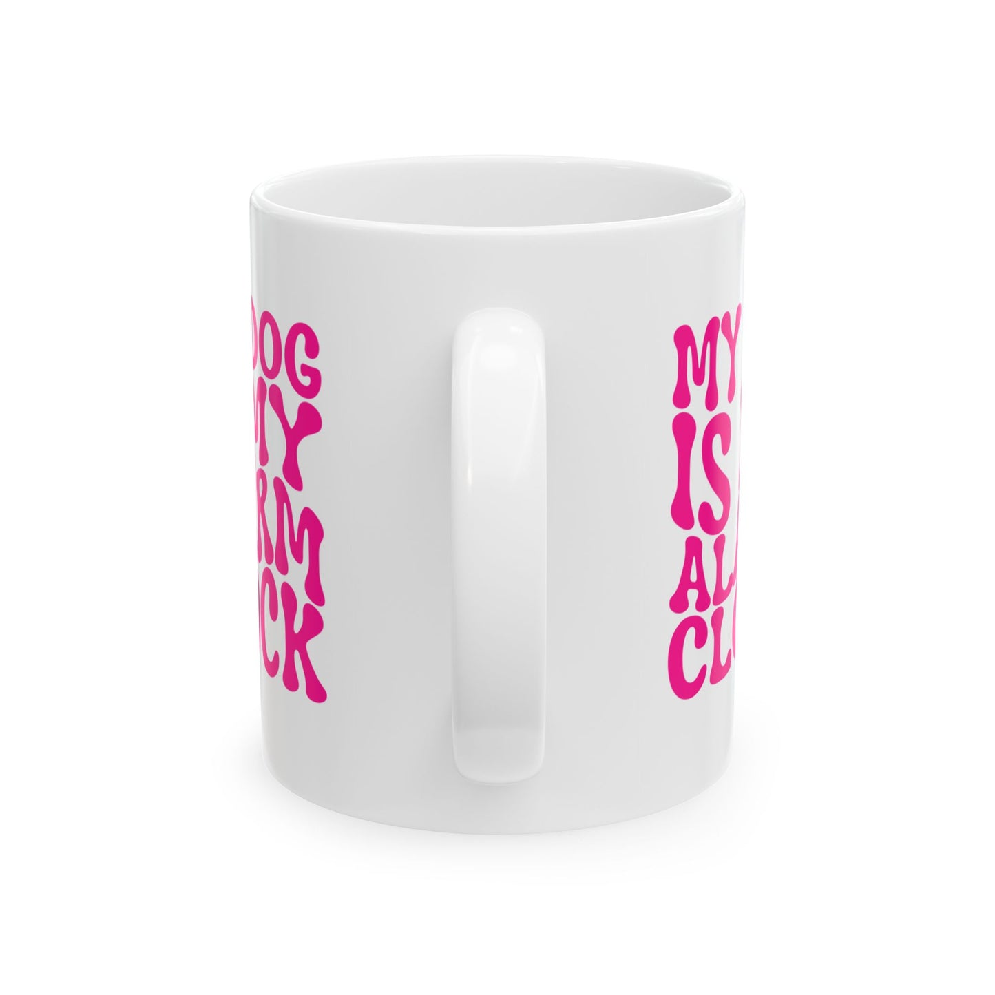 MY DOG IS MY ALARM CLOCK Coffee Mug – Funny Gift for Family and Coworkers, Dark Pink, Ceramic, 11 oz