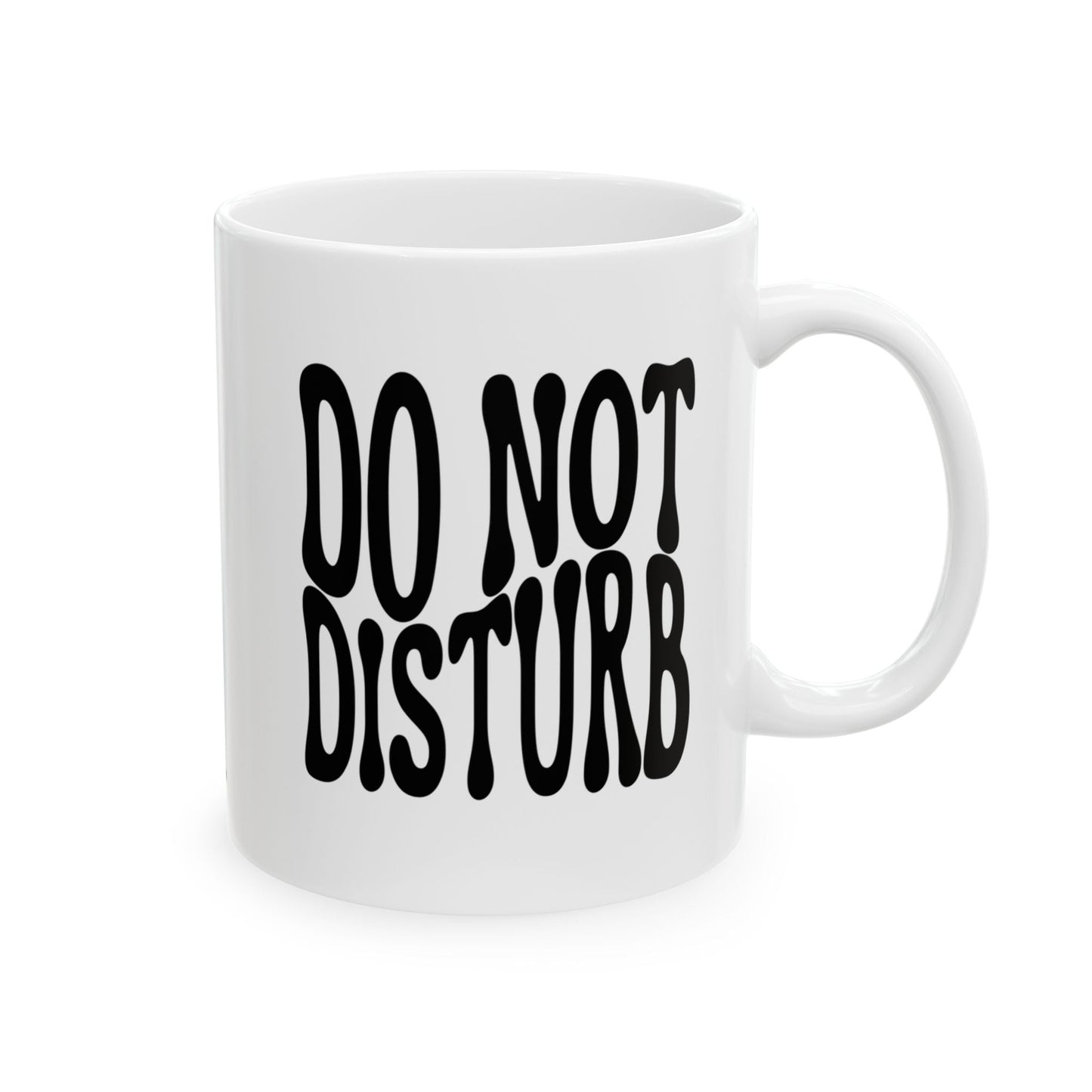 DO NOT DISTURB Coffee Mug – Funny Gift for Family and Coworkers,  Ceramic, 11 oz