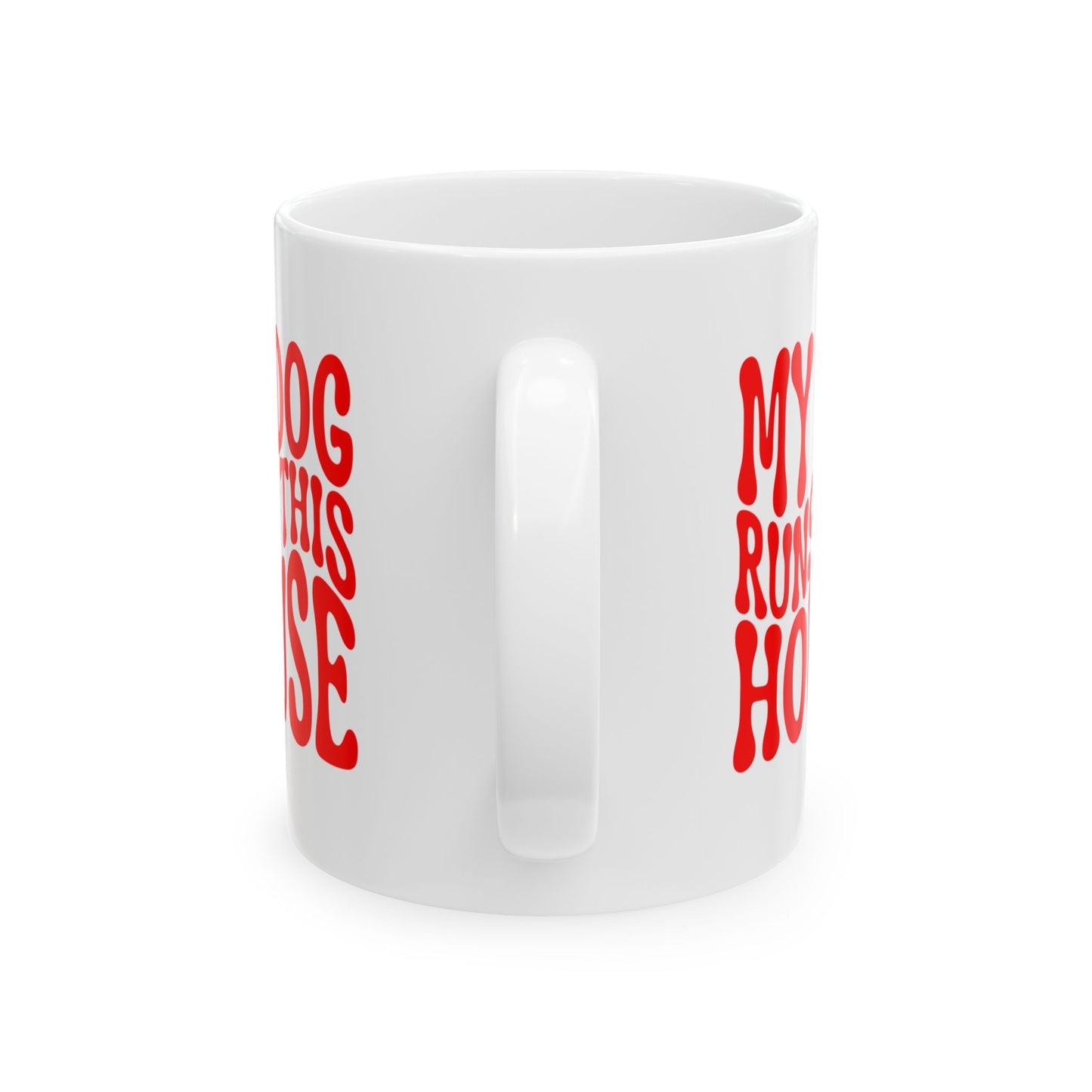MY DOG RUNS THIS HOUSE Coffee Mug – Funny Gift for Family and Coworkers, Red, Ceramic, 11 oz