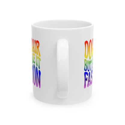 DOG HAIR BUT MAKE IT FASHION Coffee Mug – Funny Gift for Family and Coworkers, Rainbow, Ceramic, 11 oz