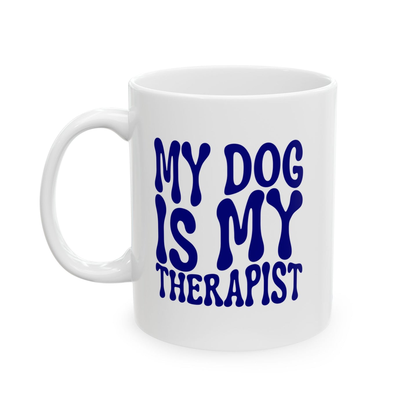 MY DOG IS MY THERAPIST Coffee Mug – Funny Gift for Family and Coworkers, Navy, Ceramic, 11 oz