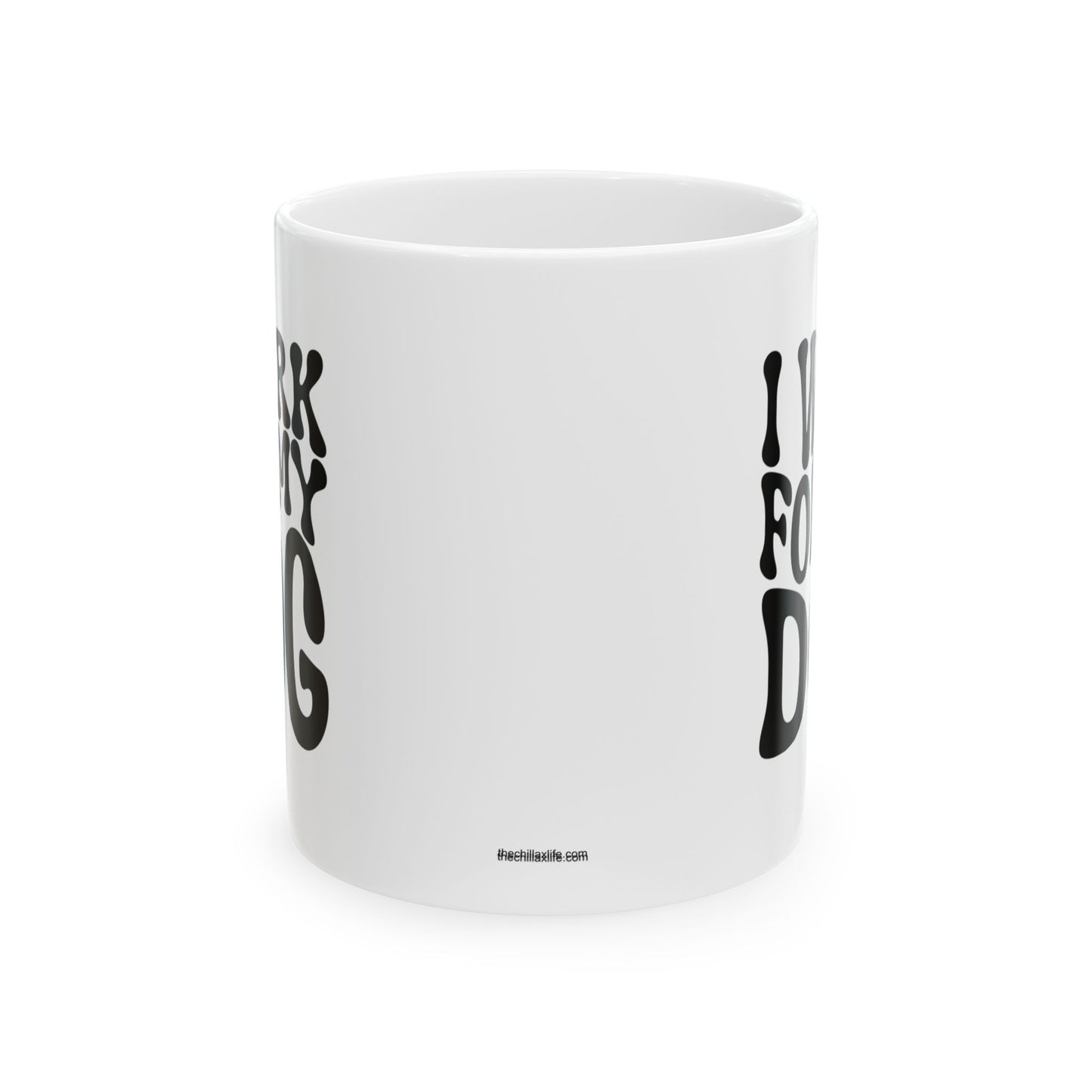 I WORK FOR MY DOG Coffee Mug – Funny Gift for Family and Coworkers, Black, Ceramic, 11 oz