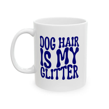 DOG HAIR IS MY GLITTER Coffee Mug – Funny Gift for Family and Coworkers, Navy, Ceramic, 11 oz