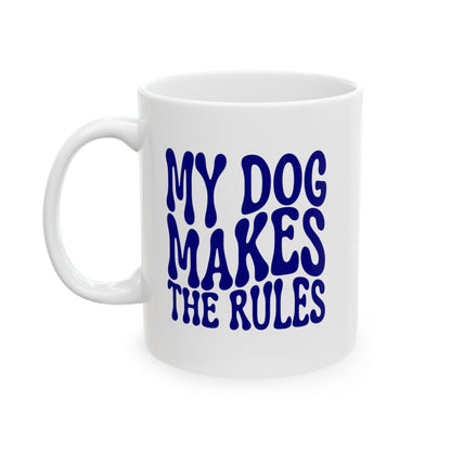 MY DOG MAKES THE RULES Coffee Mug – Funny Gift for Family and Coworkers, Navy, Ceramic, 11 oz