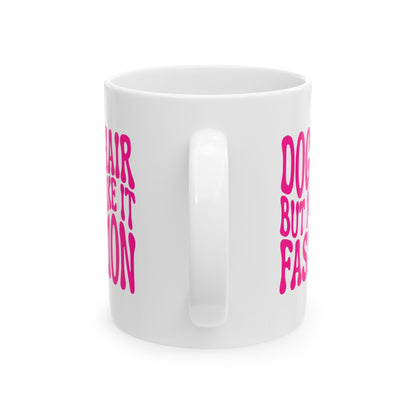 DOG HAIR BUT MAKE IT FASHION Coffee Mug – Funny Gift for Family and Coworkers, Dark Pink, Ceramic, 11 oz