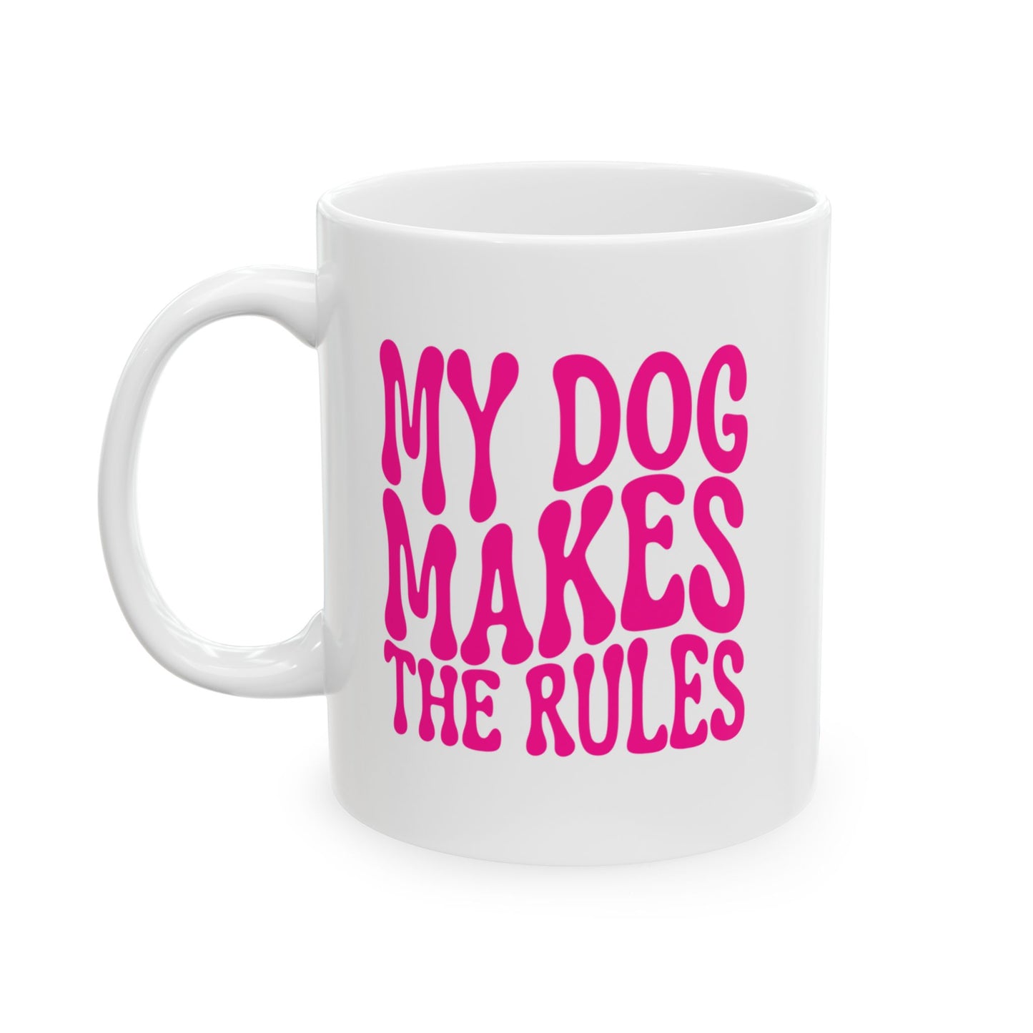 MY DOG MAKES THE RULES Coffee Mug – Funny Gift for Family and Coworkers, Dark Pink, Ceramic, 11 oz