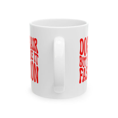 DOG HAIR BUT MAKE IT FASHION Coffee Mug – Funny Gift for Family and Coworkers, Red, Ceramic, 11 oz
