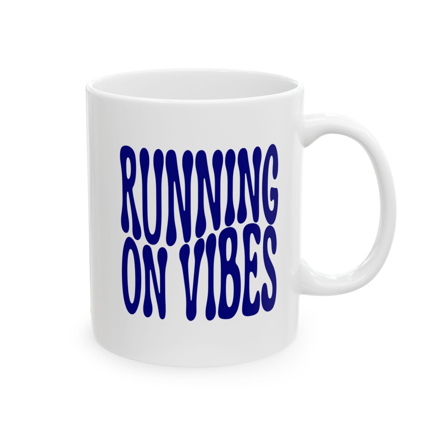 RUNNING ON VIBES Coffee Mug – Funny Gift for Family and Coworkers,  Ceramic, 11 oz