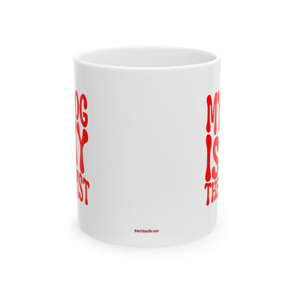 MY DOG IS MY THERAPIST Coffee Mug – Funny Gift for Family and Coworkers, Red, Ceramic, 11 oz