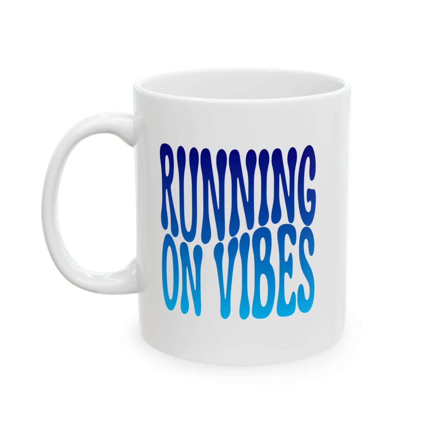 RUNNING ON VIBES Coffee Mug – Funny Gift for Family and Coworkers,  Ceramic, 11 oz