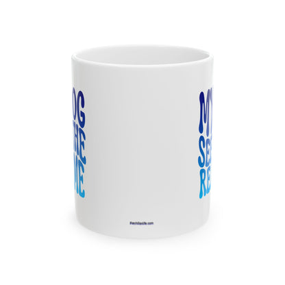 MY DOG SEES THE  REAL ME Coffee Mug – Funny Gift for Family and Coworkers, Blue Gradient, Ceramic, 11 oz