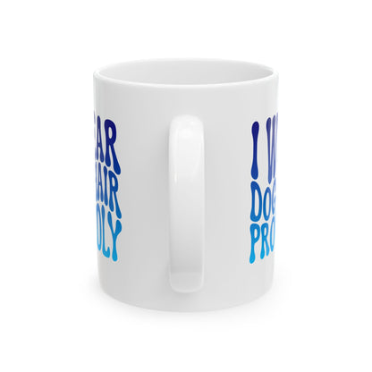 I WEAR DOG HAIR PROUDLY Coffee Mug – Funny Gift for Family and Coworkers, Blue Gradient, Ceramic, 11 oz