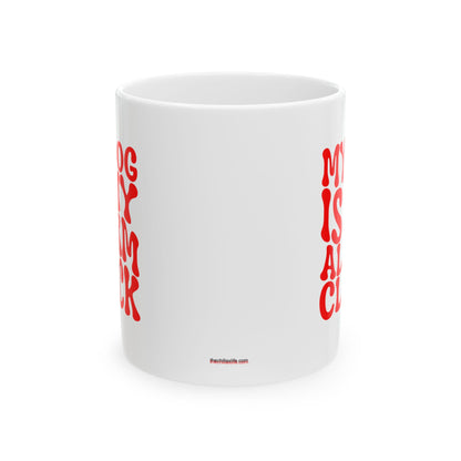 MY DOG IS MY ALARM CLOCK Coffee Mug – Funny Gift for Family and Coworkers, Red, Ceramic, 11 oz