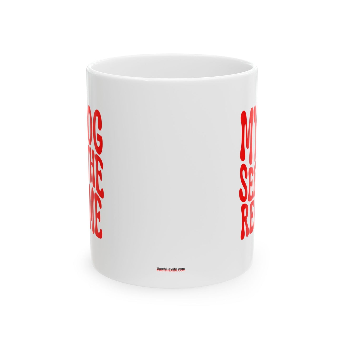 MY DOG SEES THE  REAL ME Coffee Mug – Funny Gift for Family and Coworkers, Red, Ceramic, 11 oz