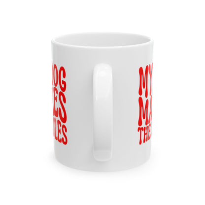 MY DOG MAKES THE RULES Coffee Mug – Funny Gift for Family and Coworkers, Red, Ceramic, 11 oz
