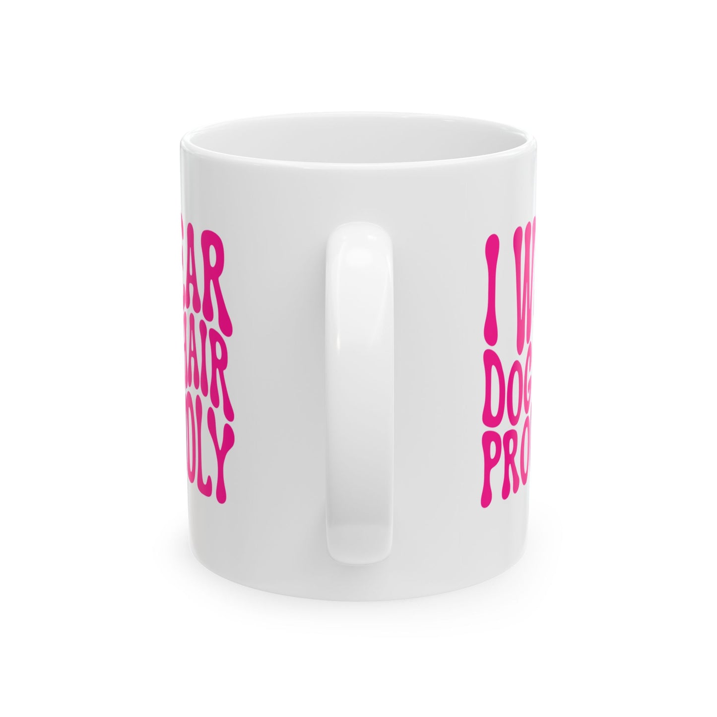 I WEAR DOG HAIR PROUDLY Coffee Mug – Funny Gift for Family and Coworkers, Dark Pink, Ceramic, 11 oz