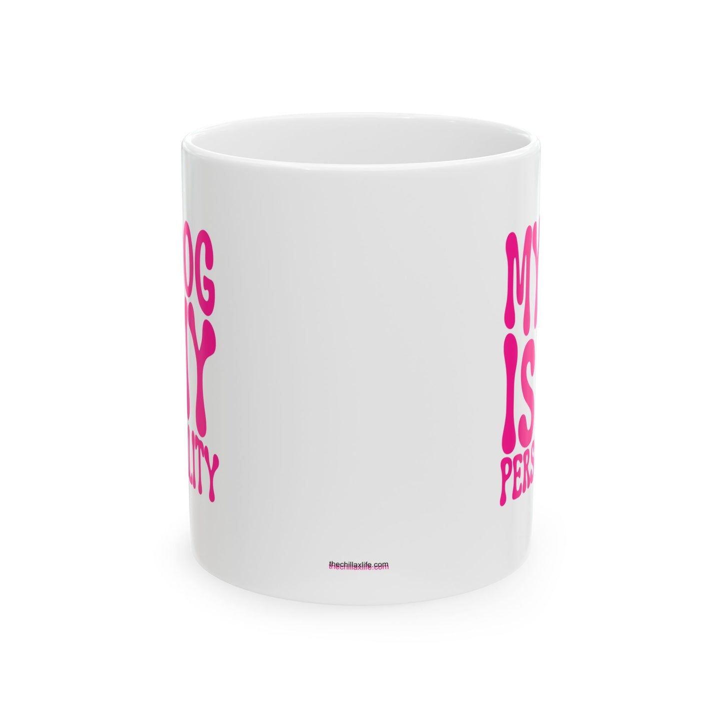 MY DOG IS MY PERSONALITY Coffee Mug – Funny Gift for Family and Coworkers, Dark Pink, Ceramic, 11 oz