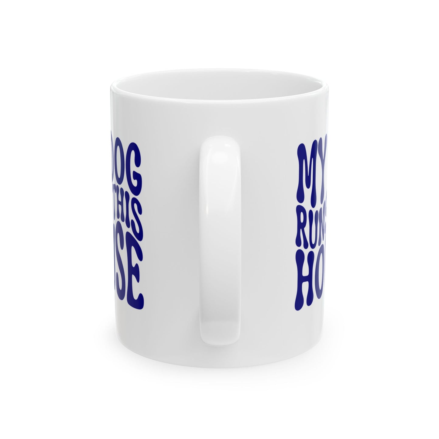 MY DOG RUNS THIS HOUSE Coffee Mug – Funny Gift for Family and Coworkers, Navy, Ceramic, 11 oz
