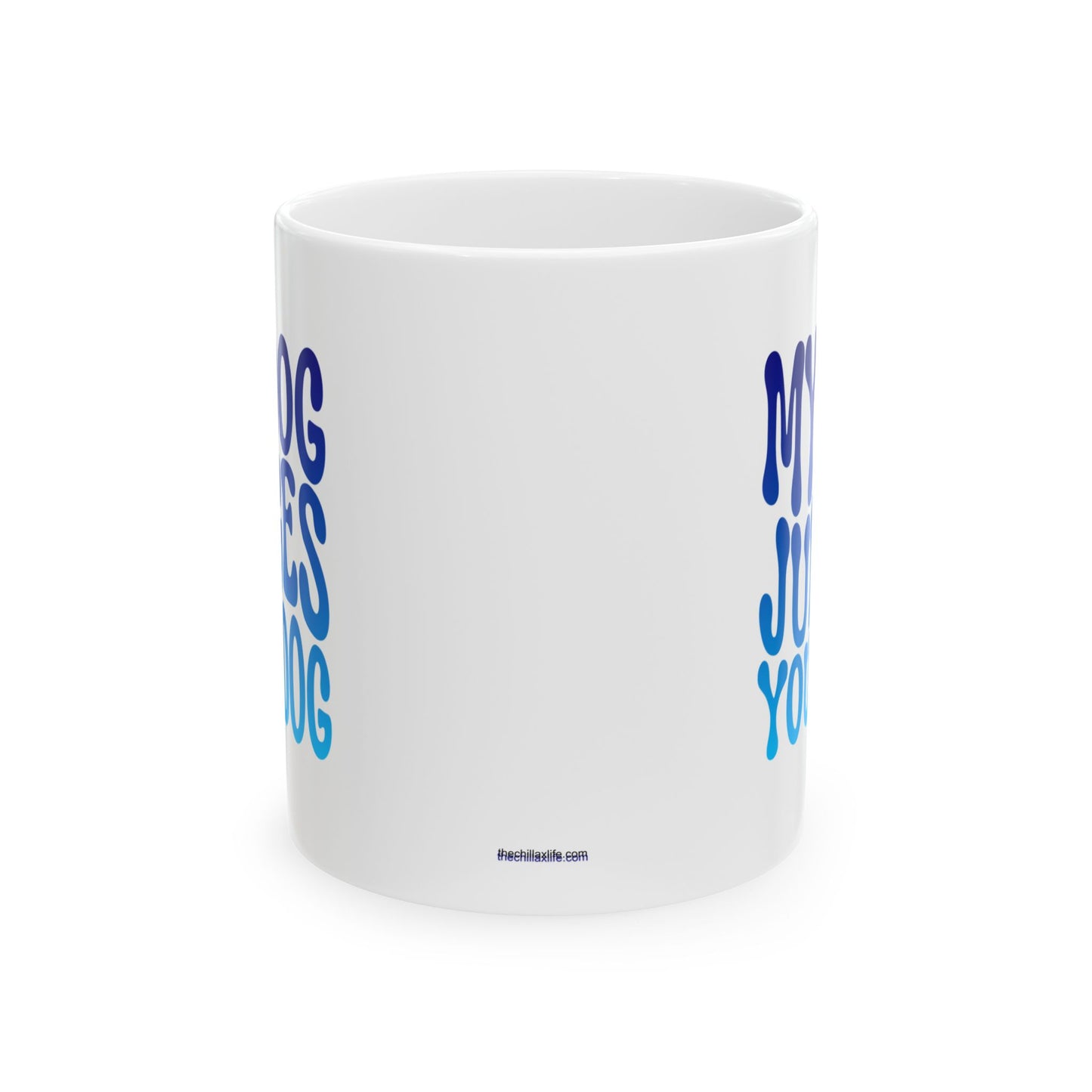 MY DOG JUDGES YOUR DOG Coffee Mug – Funny Gift for Family and Coworkers, Blue Gradient, Ceramic, 11 oz