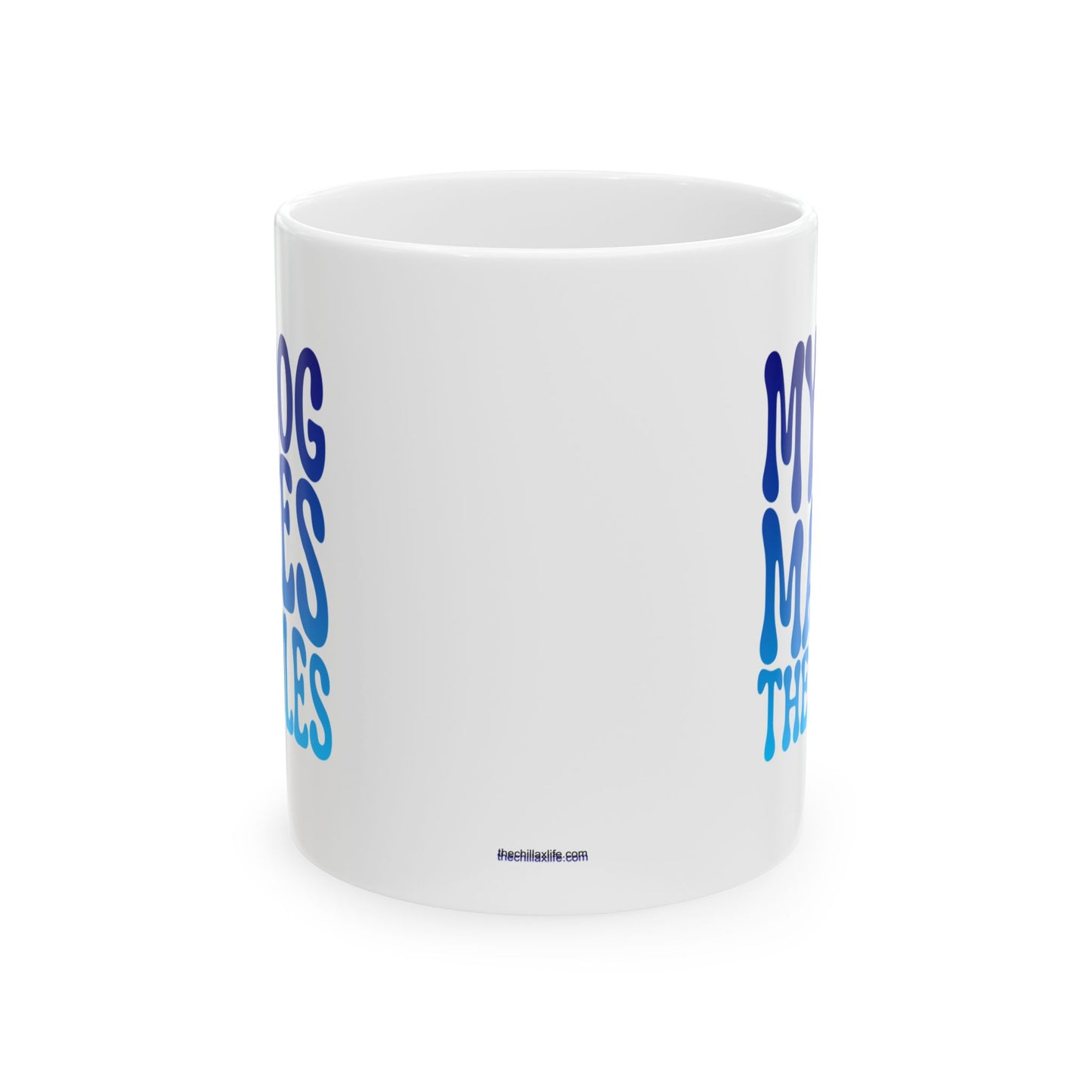 MY DOG MAKES THE RULES Coffee Mug – Funny Gift for Family and Coworkers, Blue Gradient, Ceramic, 11 oz