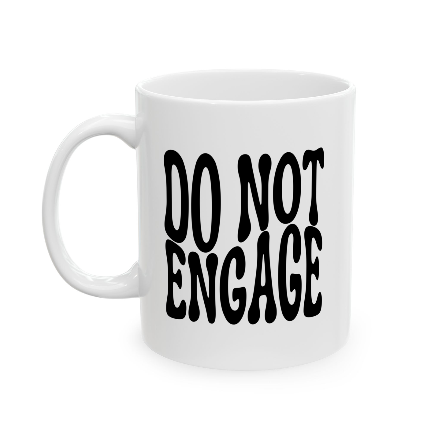 variant_image_id:69 DO NOT ENGAGE Coffee Mug - Funny Gift for Family and Coworkers, Ceramic, 11 oz Black image 3
