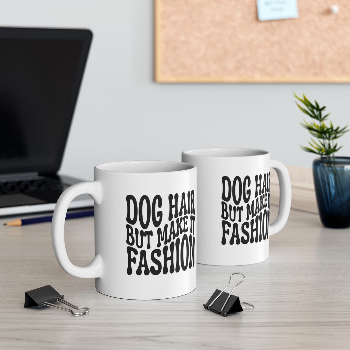 DOG_HAIR_BUT_MAKE_IT_FASHION - Two at Desk