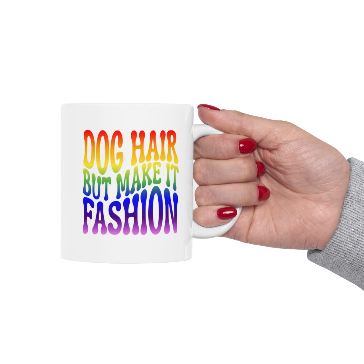 DOG_HAIR_BUT_MAKE_IT_FASHION - Holding Cup