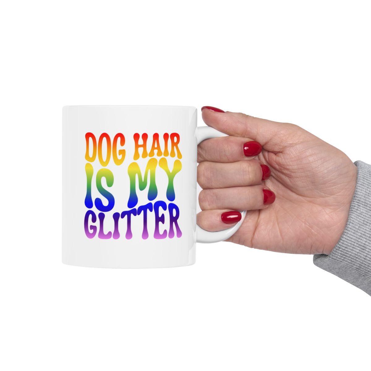 DOG_HAIR_IS_MY_GLITTER - Holding Cup