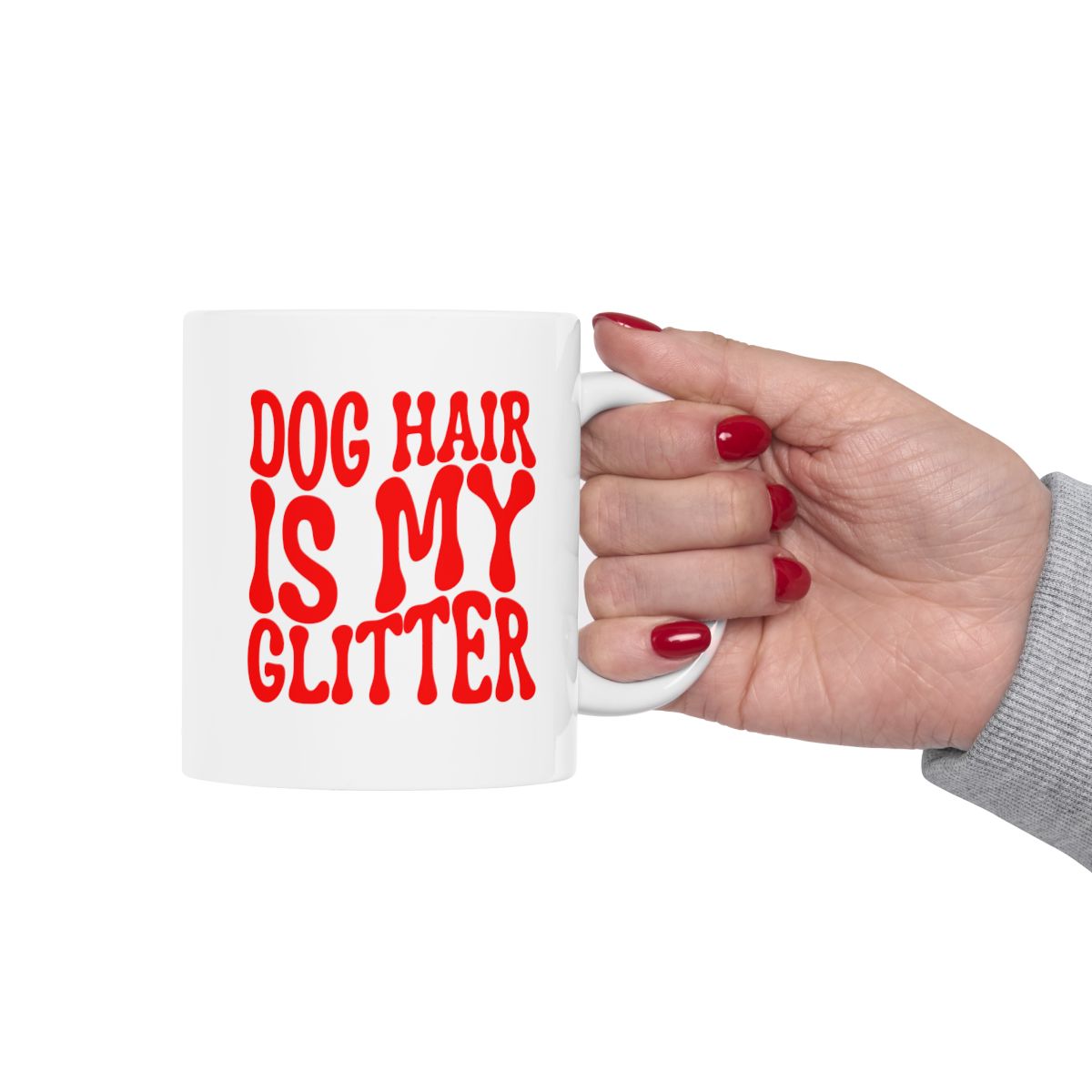 DOG_HAIR_IS_MY_GLITTER - Holding Cup