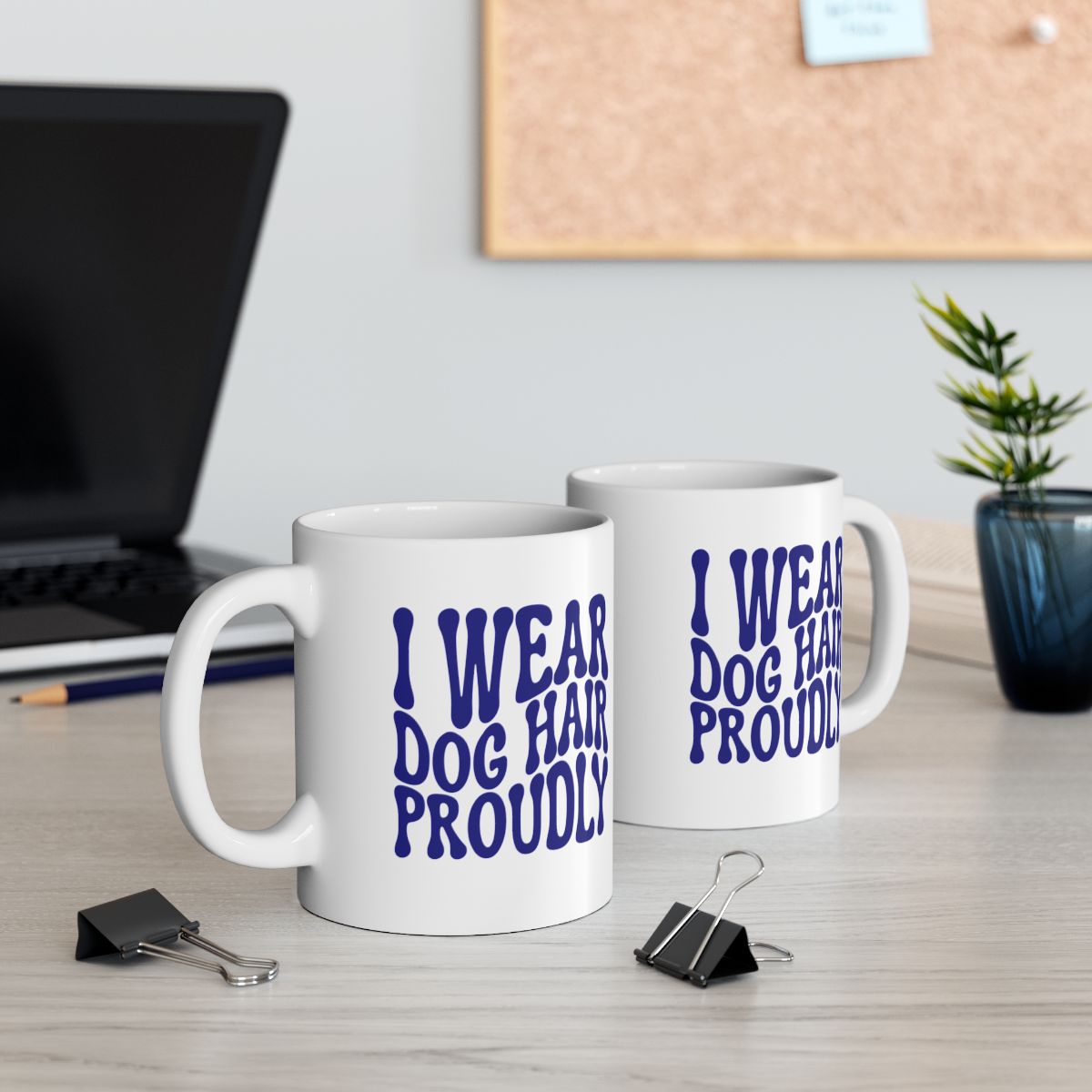 I_WEAR_DOG_HAIR_PROUDLY - Two at Desk