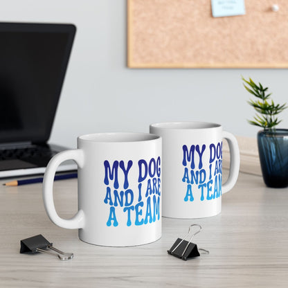 MY_DOG_AND_I_ARE__A_TEAM - Two at Desk