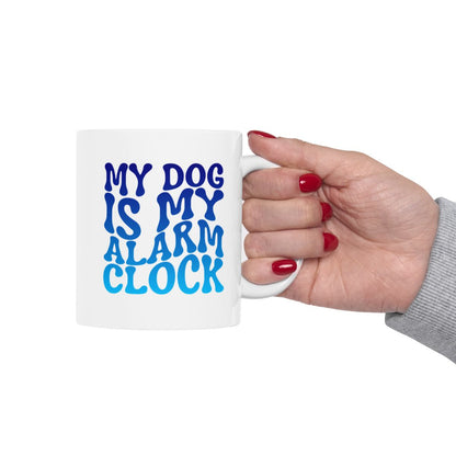 MY_DOG_IS_MY_ALARM_CLOCK - Holding Cup