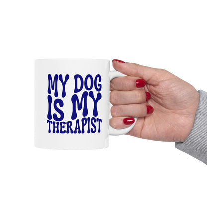 MY_DOG_IS_MY_THERAPIST - Holding Cup