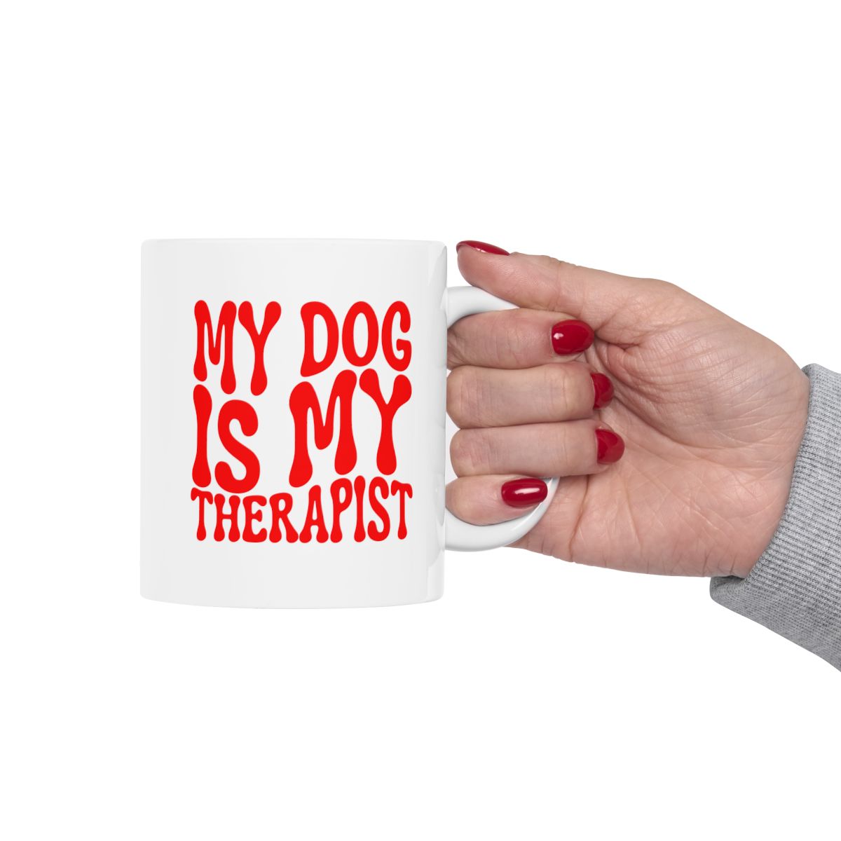 MY_DOG_IS_MY_THERAPIST - Holding Cup