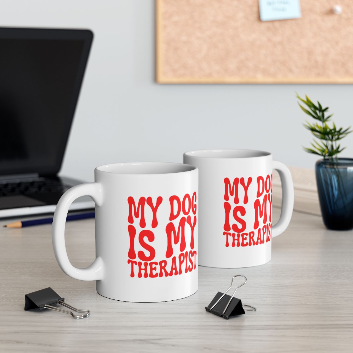 MY_DOG_IS_MY_THERAPIST - Two at Desk