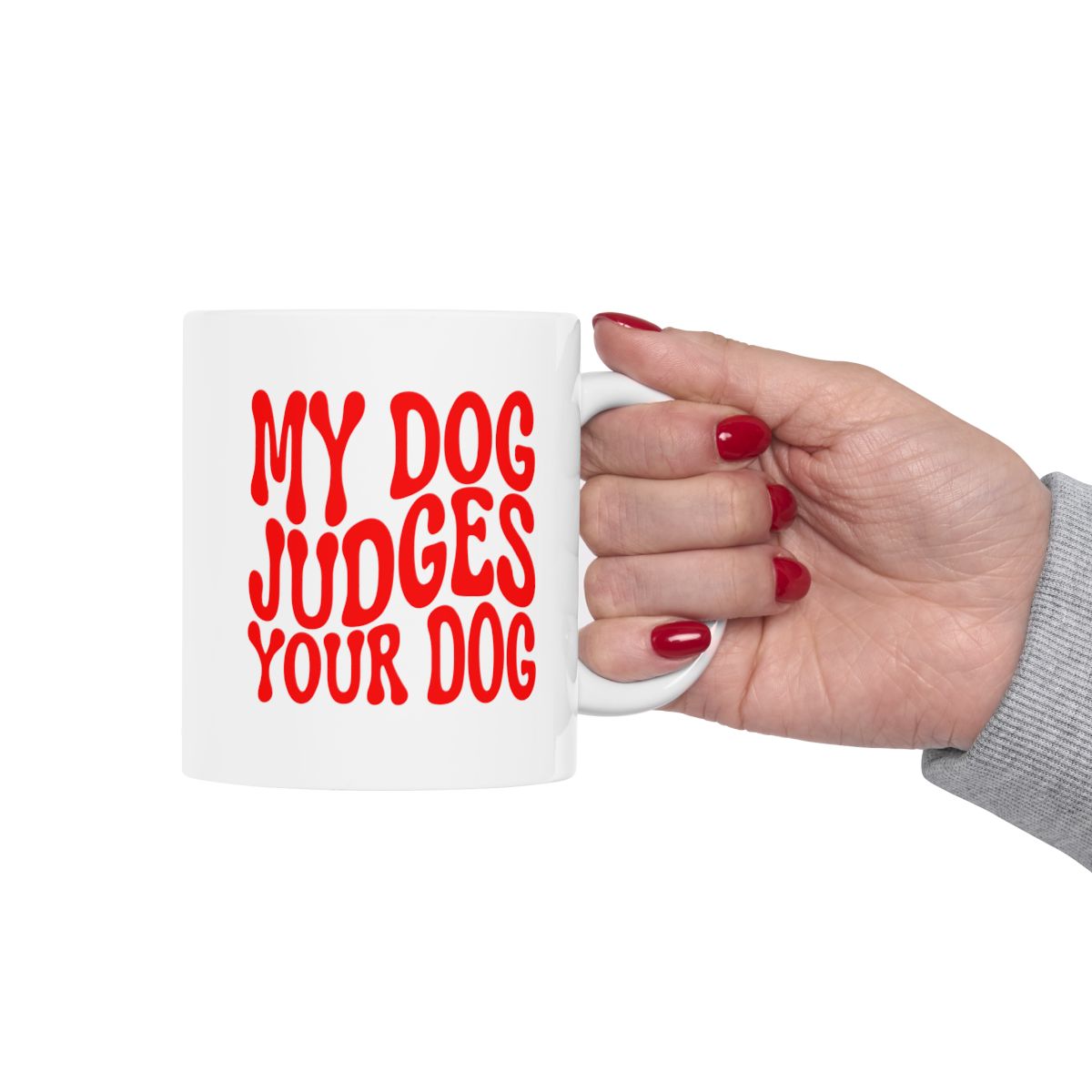 MY_DOG_JUDGES_YOUR_DOG - Holding Cup